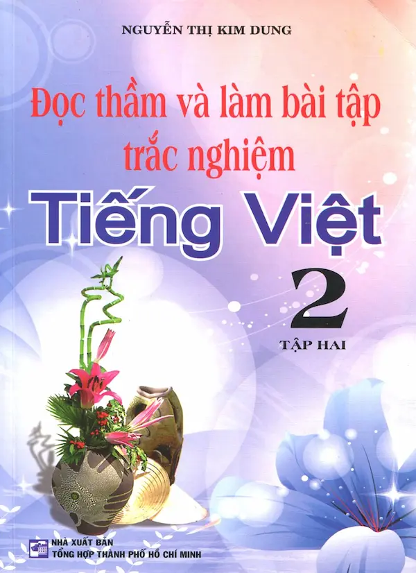 Đọc Thầm Và Làm Bài Tập Trắc Nghiệm Tiếng Việt Lớp 2 Tập 2